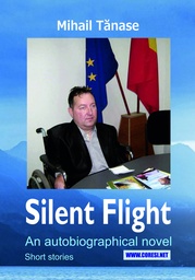 [ISBN 978-606-996-932-8] Silent Flight. An autobiographical novel