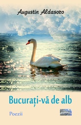 [978-606-049-584-0] Bucurați-vă de alb. Poezii