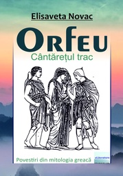 [978-606-001-453-9] Orfeu – cântărețul trac