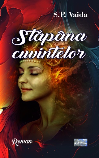 [978-606-049-625-0] Stăpâna cuvintelor. Roman. Autor: S. P. Vaida