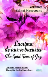 [978-606-001-472-0] Lacrima de aur a bucuriei / The Golden Tear of Joy