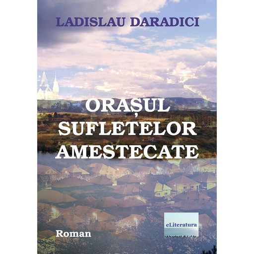 [978-606-700-784-8] Orașul sufletelor amestecate