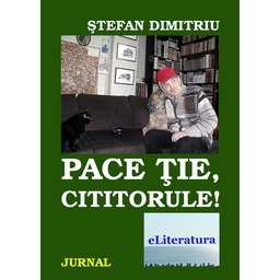 [978-606-700-438-0] Pace ție, cititorule! Jurnal