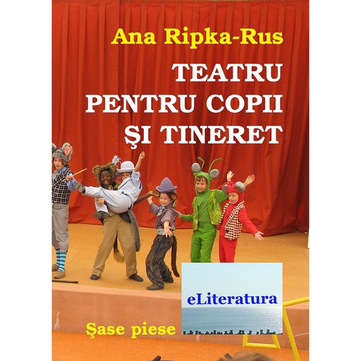 [978-606-8452-51-7] Teatru pentru copii și tineret. Șase piese