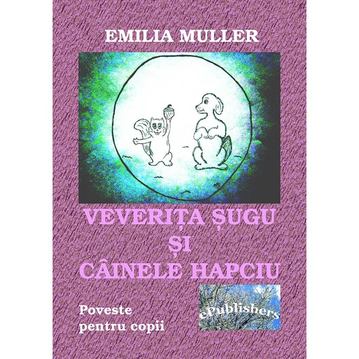 [978-606-716-391-9] Veverița Șugu și câinele Hapciu