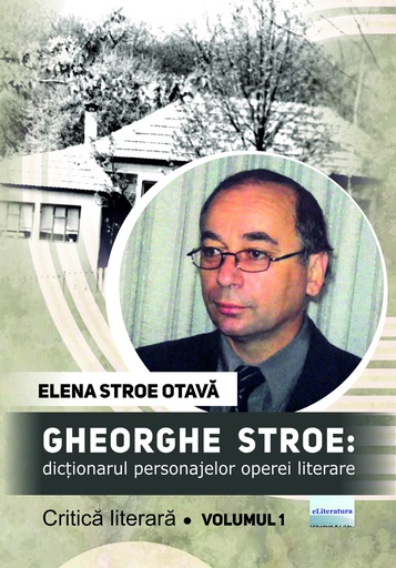 [978-606-001-493-5] Gheorghe Stroe: Dicționarul personajelor operei literare. Volumul I