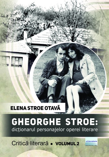 [978-606-001-494-2] Gheorghe Stroe: Dicționarul personajelor operei literare. Volumul 2