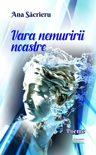 [978-606-001-534-5] Vara nemuririi noastre. Poeme