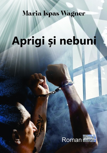 [978-606-049-671-7] Aprigi și  nebuni. Roman