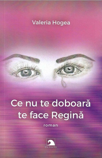 [978-606-598-966-5] Ce nu te doboară te face Regină