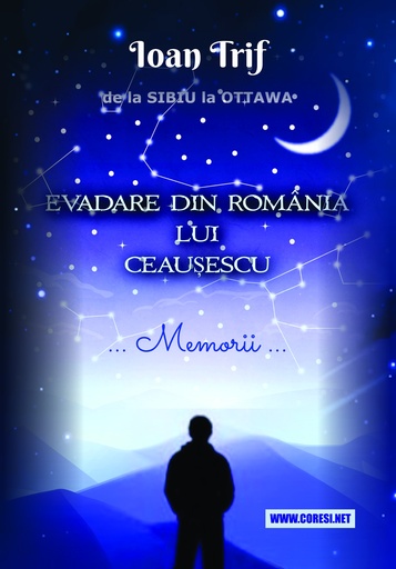 [978-630-334-095-1] Evadare din România lui Ceaușescu. De la Sibiu la Ottawa. Memorii
