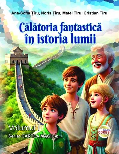 [978-630-6750-29-0] Călătoria  fantastică în istoria lumii. Volumul I. Seria „Cartea Magică”
