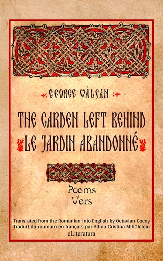 [978-606-001-586-4] The Garden Left Behind / Le Jardin abandonne. Autor: George Vâlsan