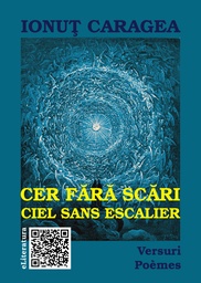 [978-606-700-376-5] Cer fără scari. Versuri. Poèmes. Ediție bilingvă română-franceză