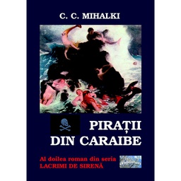 [978-606-716-368-1] Pirații din Caraibe. Al doilea roman din seria „Lacrimi de sirenă”