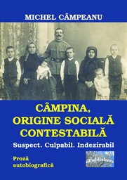 [978-606-716-625-5] Câmpina, origine socială contestabilă